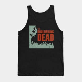 The Bouldering Dead - Funny Climbing Zombie Tank Top